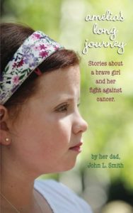 Amelia's Long Journey: Stories about a brave girl and her fight against cance