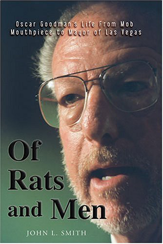  Of Rats and Men: Oscar Goodman's Life from Mob Mouthpiece to Mayor of Las Vegas